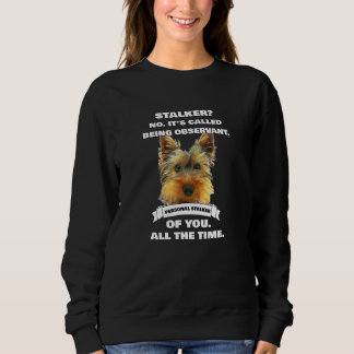 Yorkie-Stalker-Meme Sweatshirt