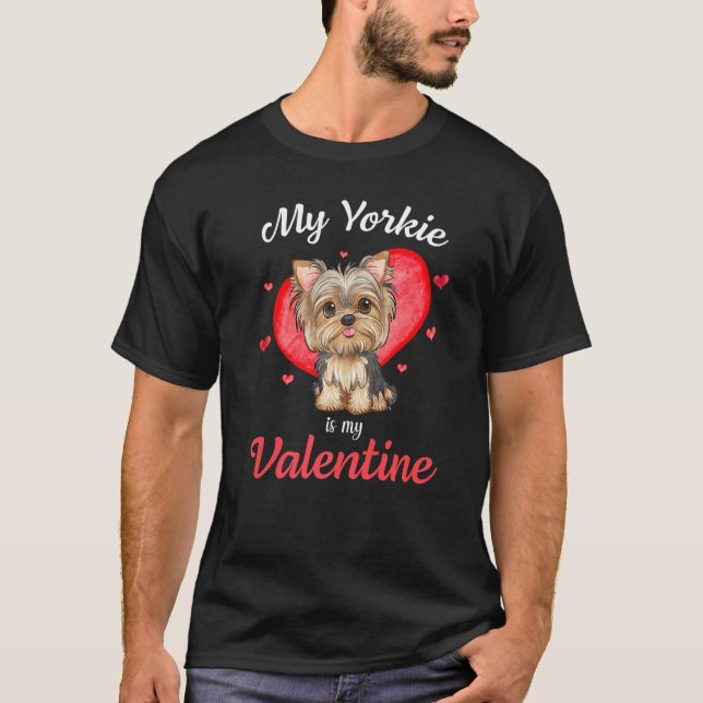 Yorkie Valentines My Yorkie Is My Valentine Men Wo T-Shirt (Vorderseite)