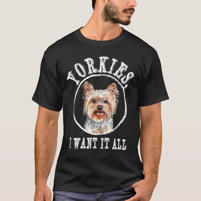Yorkies I Woll All Yorkshire Terrier Dog Breed T-Shirt (Vorderseite)