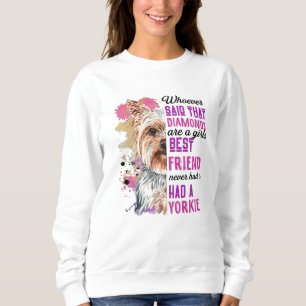 Yorkies sind die Girls, die am besten Freunde sind Sweatshirt