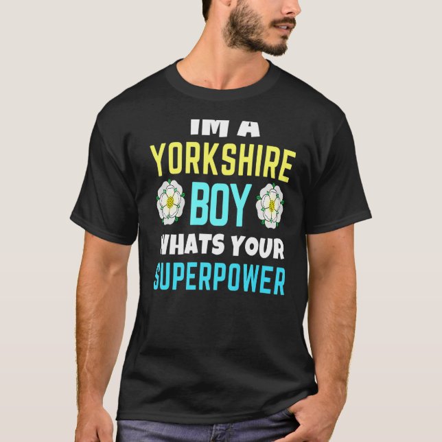 Yorkshire Boy What Your Superpower Yorkshire Day T-Shirt (Vorderseite)