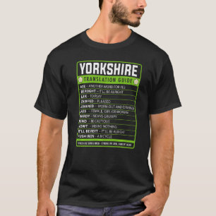 Yorkshire Slang-Ideen-Übersetzungsführer Stolz Yor T-Shirt