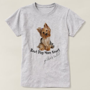 Yorkshire Terrier Best Dog Mama je T-Shirt