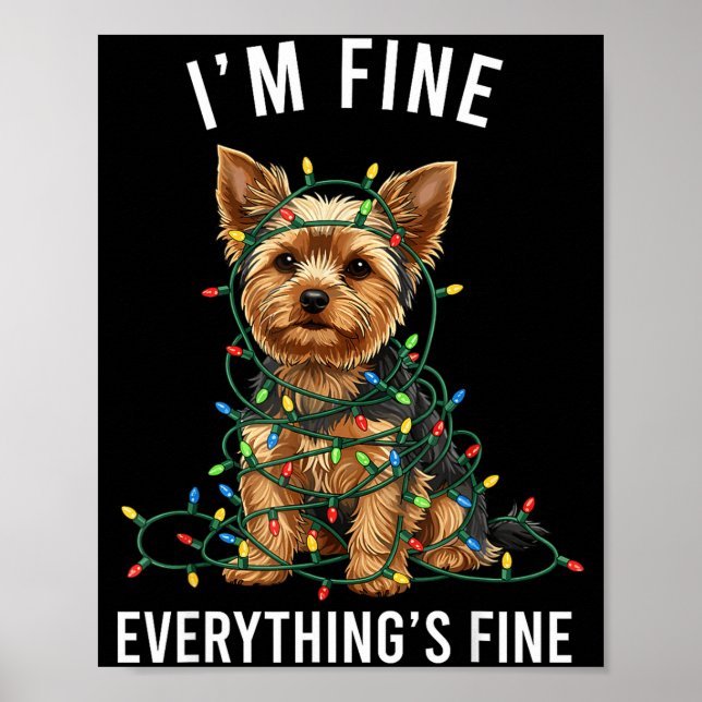 Yorkshire Terrier Christmas I'm Fine Everything Is Poster (Vorne)