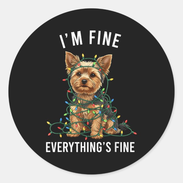 Yorkshire Terrier Christmas I'm Fine Everything Is Runder Aufkleber (Vorderseite)