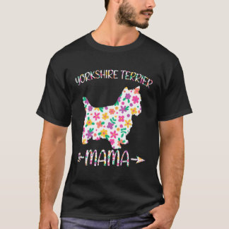 Yorkshire Terrier Mama Floral Dog Mom Mothers Day T-Shirt