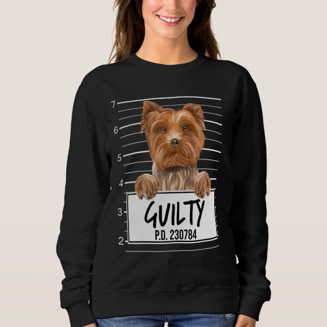 Yorkshire Terrier Mugshot Guilty Dog Sweatshirt (Vorderseite)