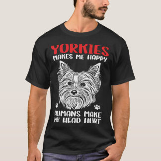 Yorkshire Terrier Owner Yorkies macht mich glückli T-Shirt