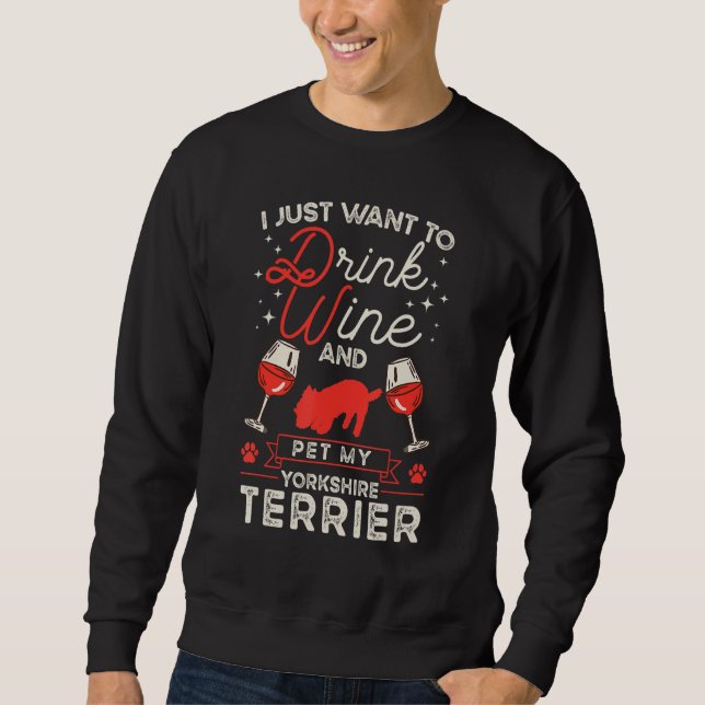 Yorkshire Terrier Wine Yorkshire Terrier Sweatshirt (Vorderseite)