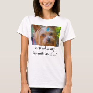 Yorkshire Terrier Yorkie Guess Favorite Breed T-Shirt