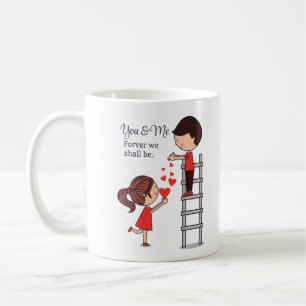 You And Me Forever We Shall Be Valentine's Day Kaffeetasse