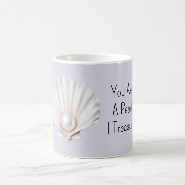 You Are A Pearl Shell I Treasure Kaffeetasse (Mittel)