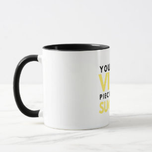 You Are A Vital Piece Of Our Success 2 Tasse