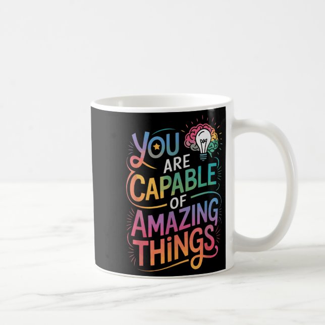 You Are Capable Of Amazing Things  Kaffeetasse (Rechts)