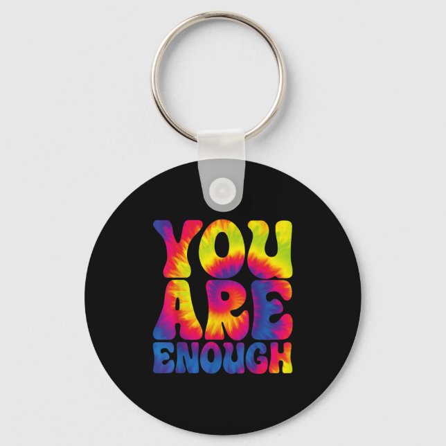 You Are Enough Funny Motivational Tie Dye  Schlüsselanhänger (Vorderseite)
