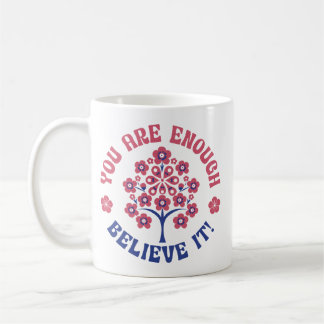 You Are Enough Inspirational Coffee Mug Kaffeetasse