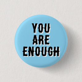 You Are Enough – Inspirational Quote blue Button