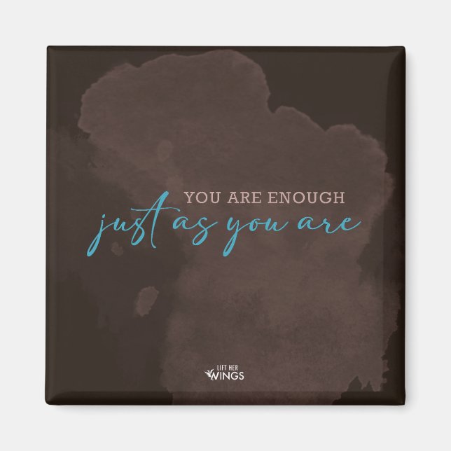 You Are Enough — Just As You Are — Magnet (Vorne)