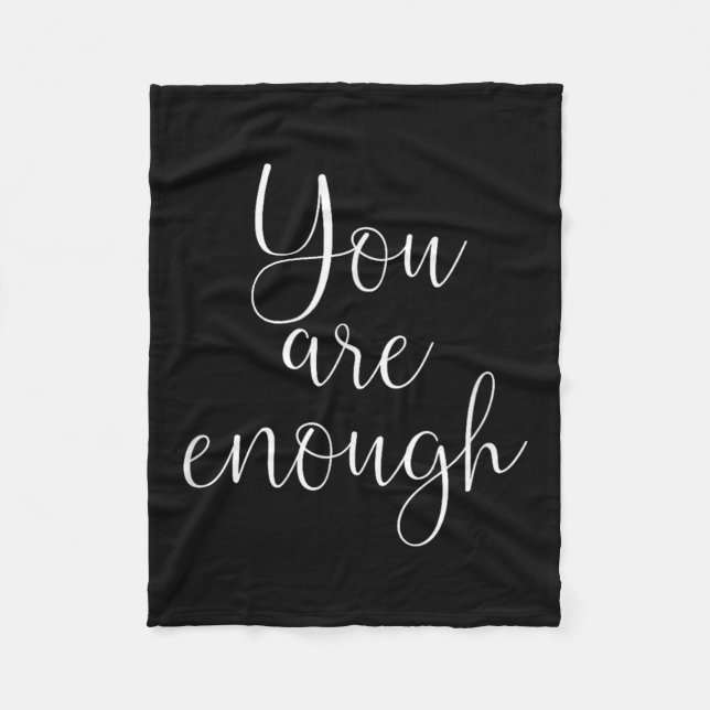 You Are Enough Quote Motivational Saying Sitivity  Fleecedecke (Vorderseite)