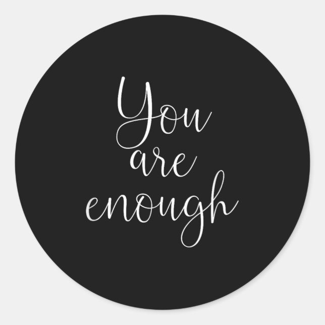 You Are Enough Quote Motivational Saying Sitivity  Runder Aufkleber (Vorderseite)