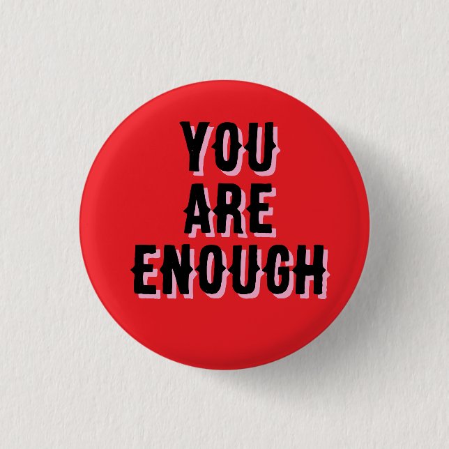 you are enough red, mental health  button (Vorderseite)