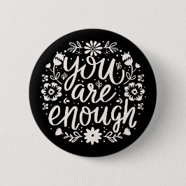 You are enough self love affirmation reminder button