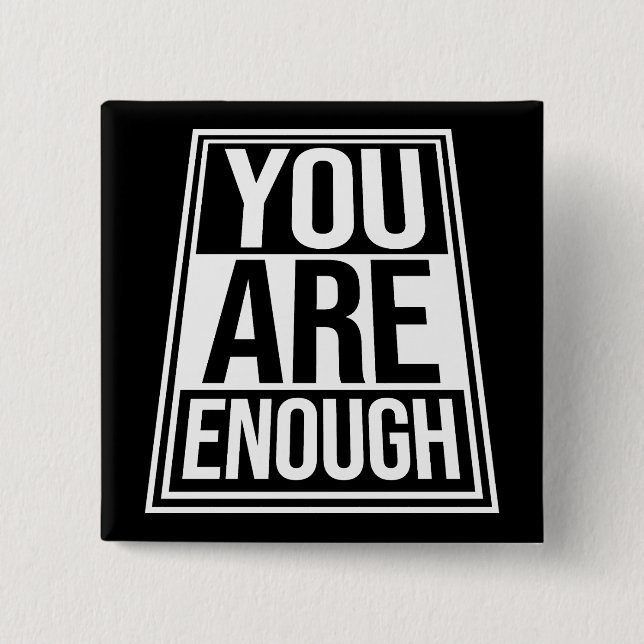 You Are Enough Self Love Motivational Quote Logo Button (Vorderseite)