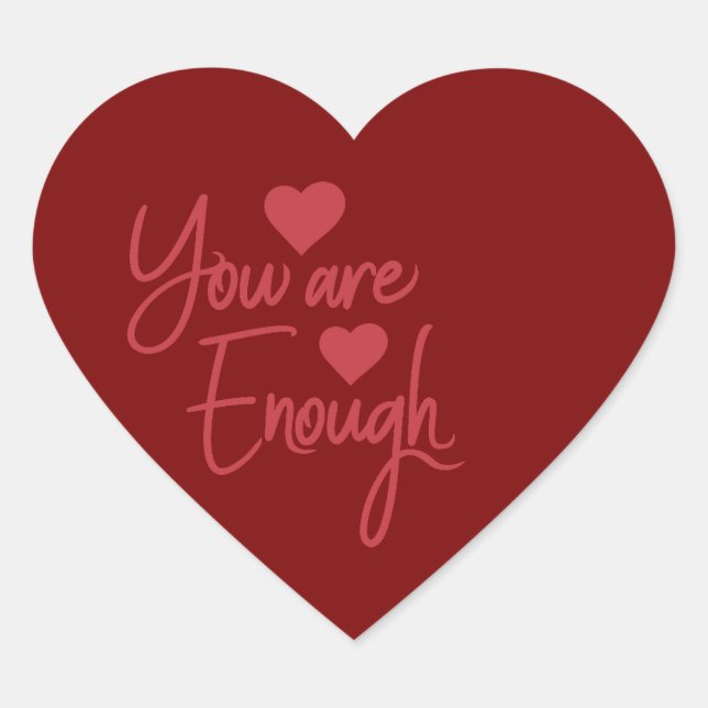 You Are Enough Self Love Motivational Quote Logo Herz-Aufkleber (Vorderseite)