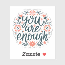 You are enough self love quotes cute girly floral aufkleber
