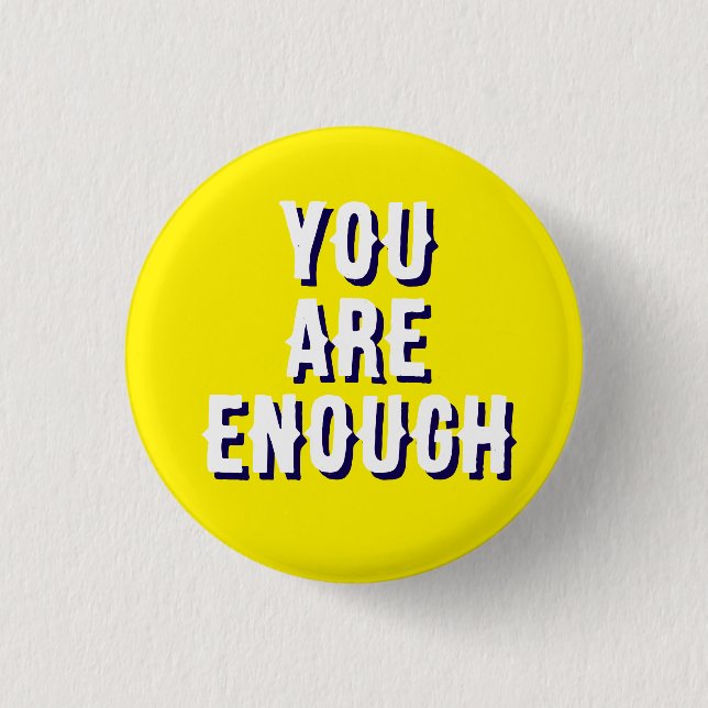you are enough yellow, mental health  button (Vorderseite)