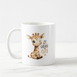 You Are Giraffe Cute Sweet Art Kaffeetasse