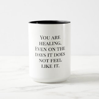 You Are Healing - Encouraging Affirmation Tasse