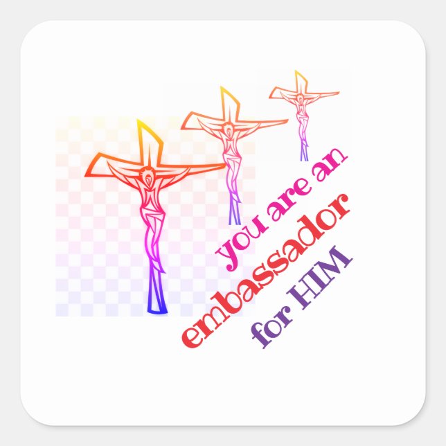 You are Jesus' Ambassador Tote Quadratischer Aufkleber (Vorderseite)