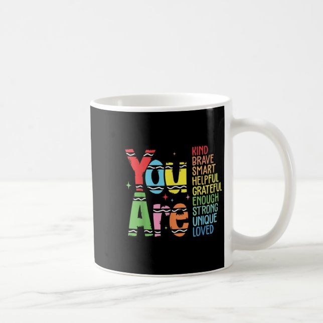 You Are Kind Smart Brave Motivational Back To Scho Kaffeetasse (Rechts)