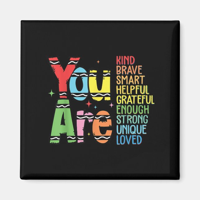 You Are Kind Smart Brave Motivational Back To Scho Magnet (Vorne)