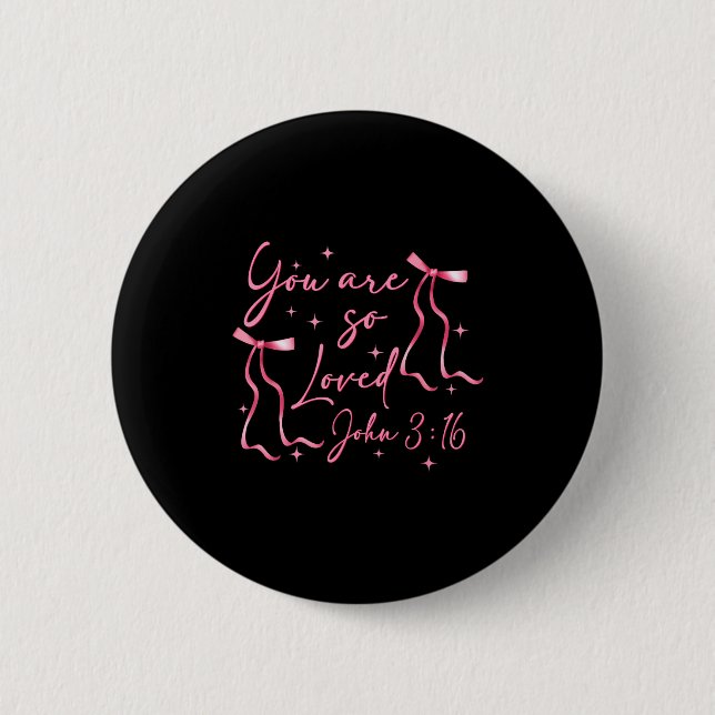You Are Loved John 3_16 Valentines Christian Faith Button (Vorderseite)