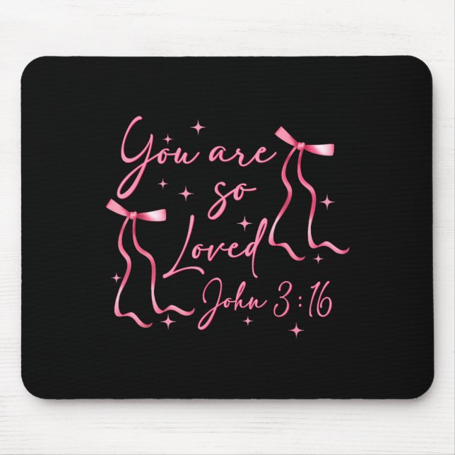 You Are Loved John 3_16 Valentines Christian Faith Mousepad (Vorne)