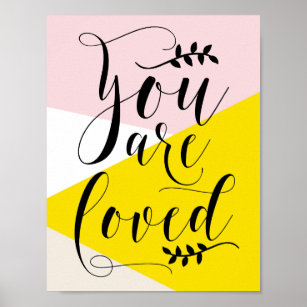You Are Loved Modern Calligraphy   Abstract Poster