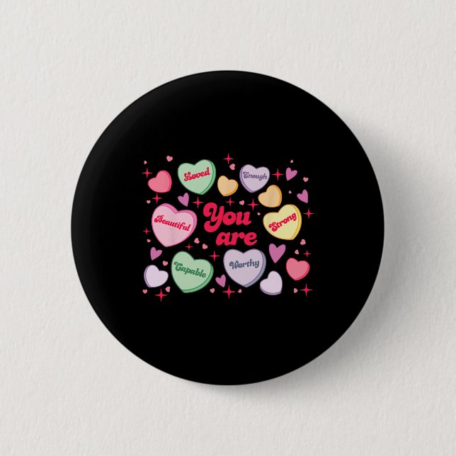 You Are Loved Worthy Enough Candy Heart Teacher Va Button (Vorderseite)