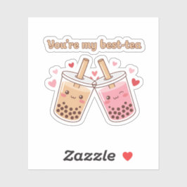 You Are My Best-Tea Cute Boba Bubble Tea Friends Aufkleber