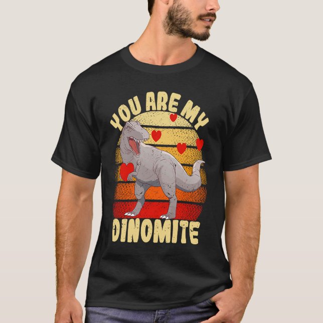 You Are My Dinomite Valentine's Day Dinosaur Rex T-Shirt (Vorderseite)