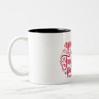 You Are My Favorite Person Red Calligraphy Coffee Zweifarbige Tasse