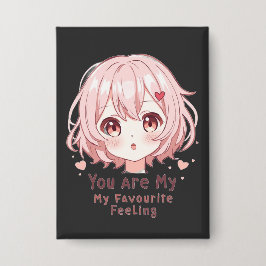 You Are My Favourite Feeling Button