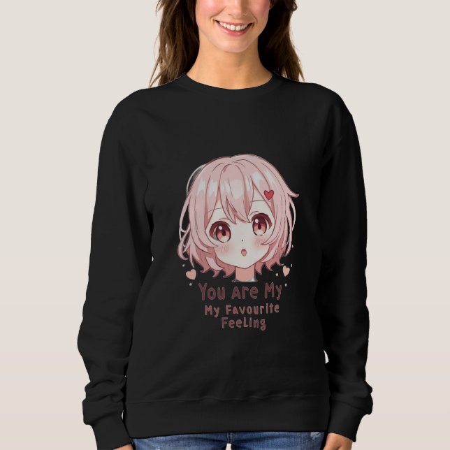 You Are My Favourite Feeling Sweatshirt (Vorderseite)