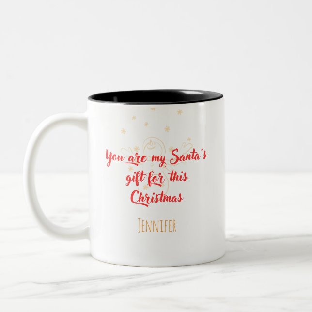 You Are My Santa's Gift" Personalized Christmas Zweifarbige Tasse (Links)