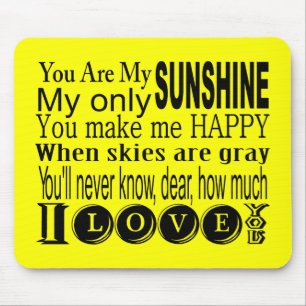 You Are My Sunshine Bekleidung und Geschenke Mousepad