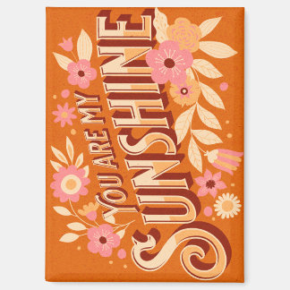 You Are My Sunshine Floral Boho Groovy Pink Orange Magnet