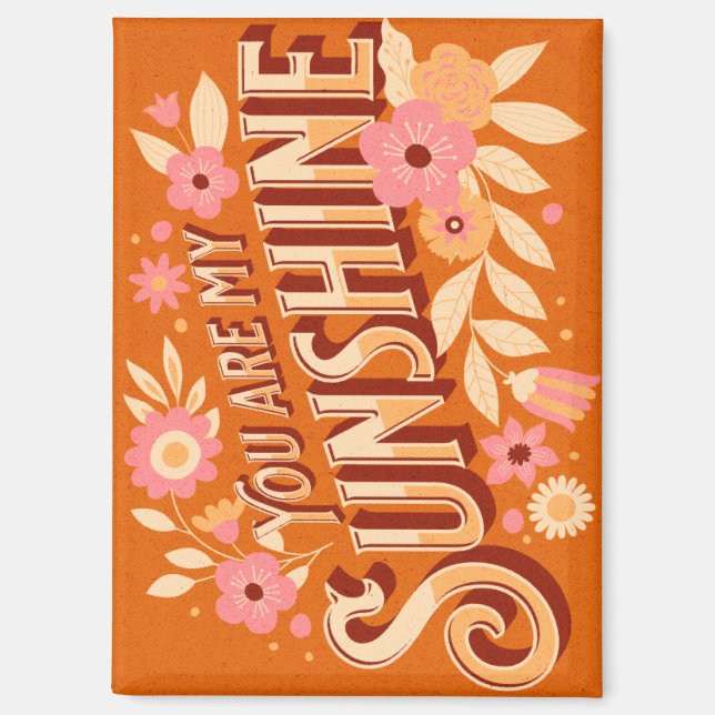 You Are My Sunshine Floral Boho Groovy Pink Orange Magnet (Vorderseite)