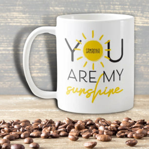 You Are My Sunshine Quote Yellow Black Kaffeetasse