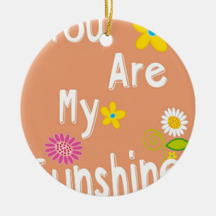 "You are my sunshine" Typografie - Orange Keramikornament